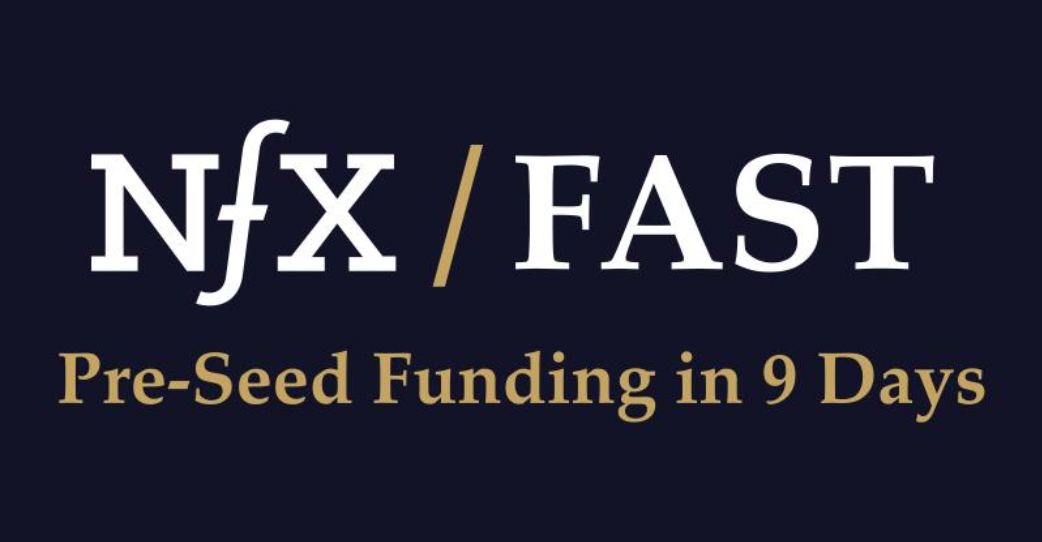 We are proud to have been chosen to receive NFX FAST Pre-Seed & Seed Funding